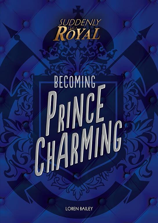 Becoming Prince Charming (Suddenly Royal)