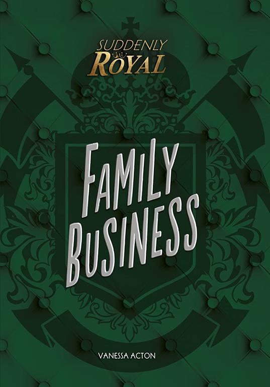 Family Business (Suddenly Royal)