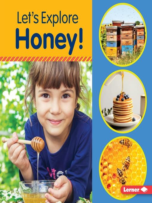 Let's Explore Honey!