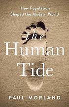 The human tide : how population shaped the modern world