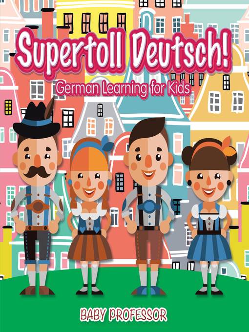 Supertoll Deutsch!--German Learning for Kids