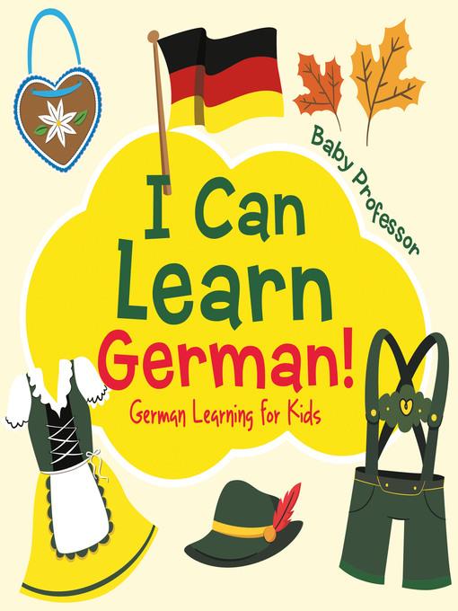 I Can Learn German!--German Learning for Kids