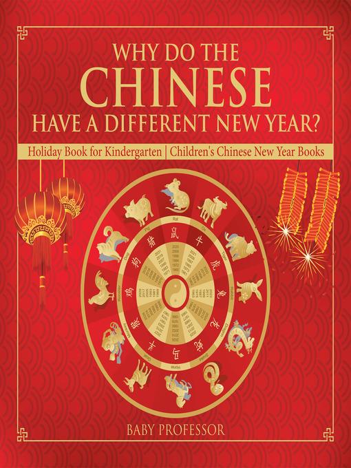 Why Do the Chinese Have a Different New Year? Holiday Book for Kindergarten--Children's Chinese New Year Books