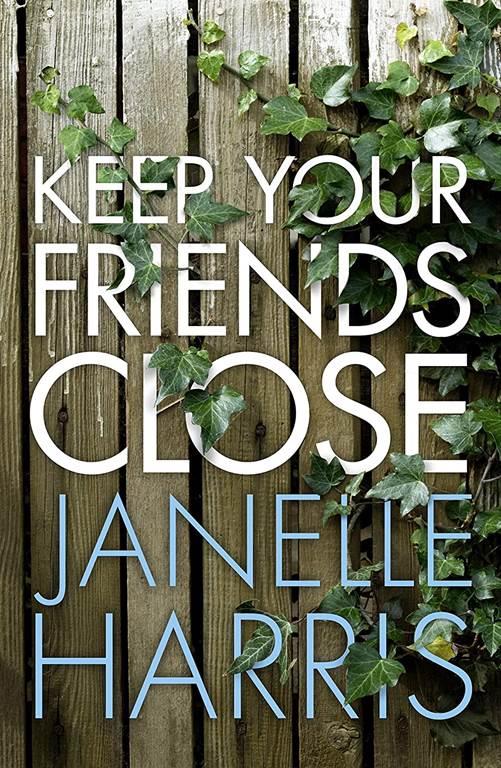Keep Your Friends Close