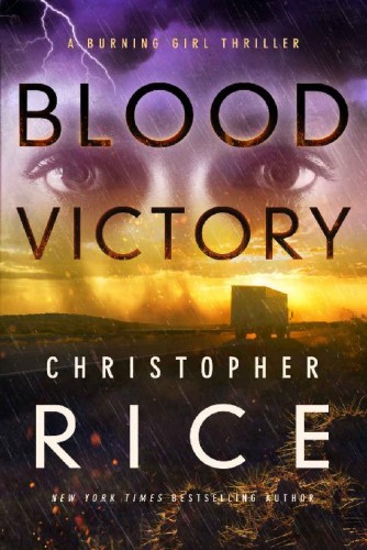 Blood Victory: A Burning Girl Thriller (The Burning Girl, 3)