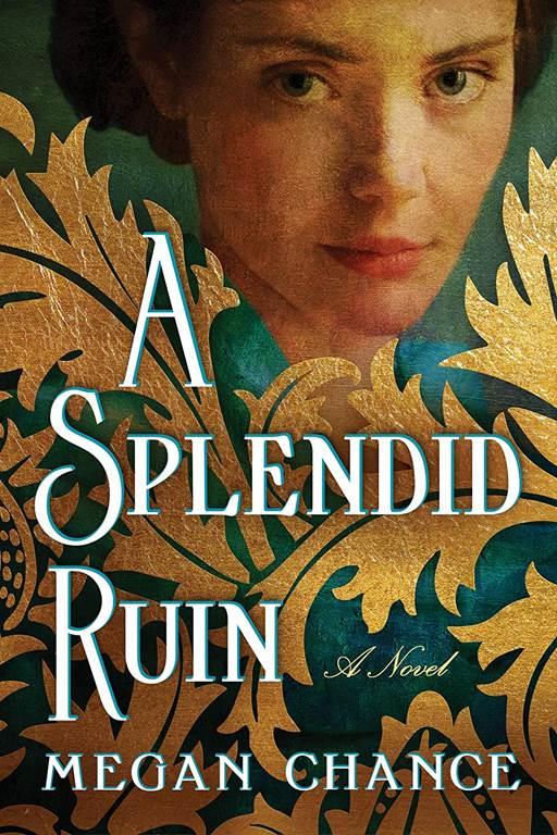 A Splendid Ruin: A Novel