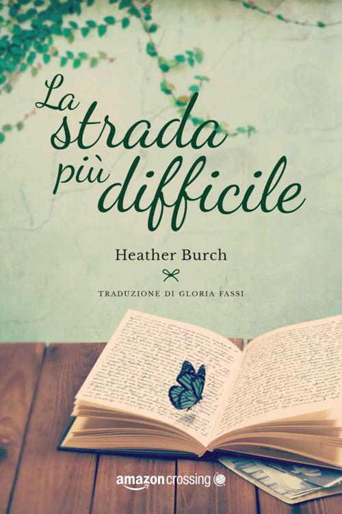La strada più difficile (Le strade per River Rock) (Italian Edition)