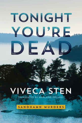 Tonight You&rsquo;re Dead (Sandhamn Murders, 4)