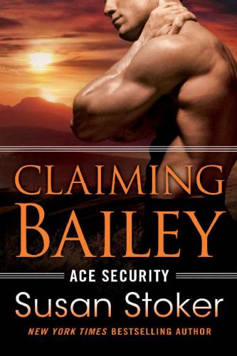 Claiming Bailey (Ace Security, 3)