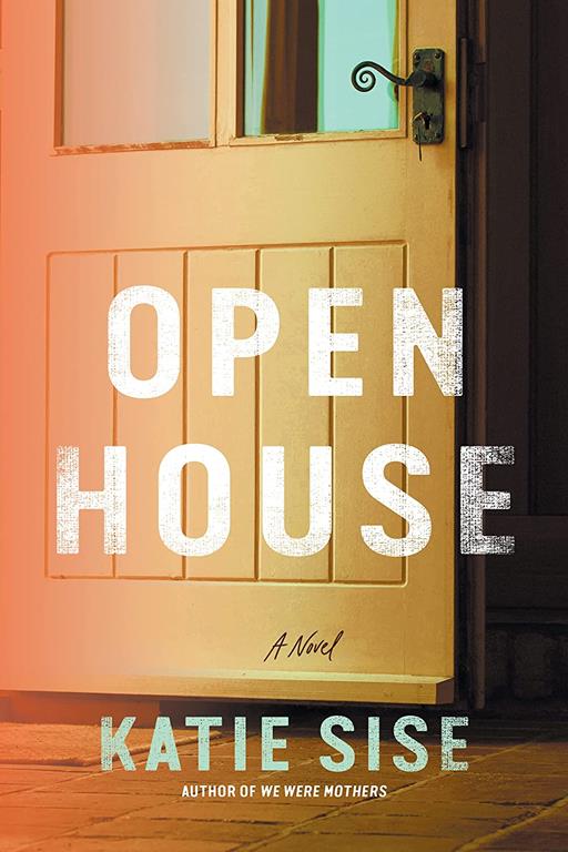 Open House: A Novel