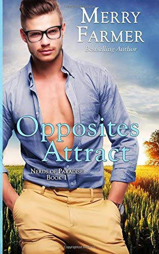 Opposites Attract (Nerds of Paradise) (Volume 1)