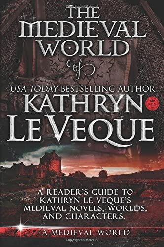 The Medieval World of Kathryn Le Veque