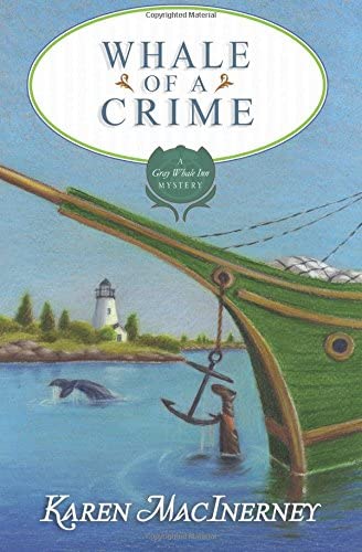 Whale of a Crime (Gray Whale Inn Mysteries) (Volume 7)