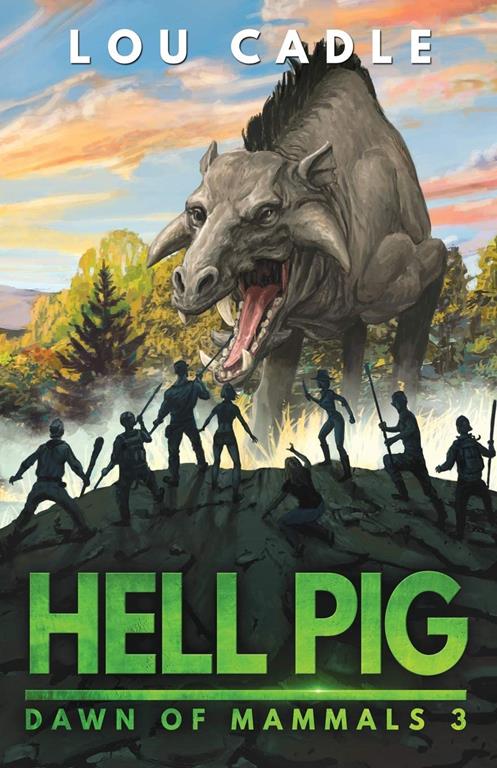 Hell Pig (Dawn of Mammals) (Volume 3)