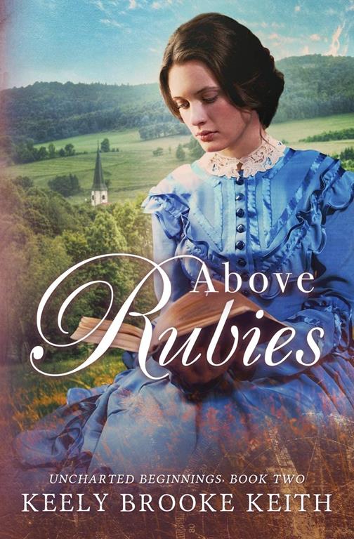 Above Rubies (Uncharted Beginnings) (Volume 2)