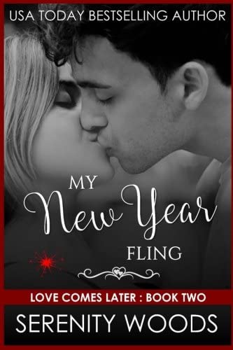 My New Year Fling (Love Comes Later) (Volume 2)