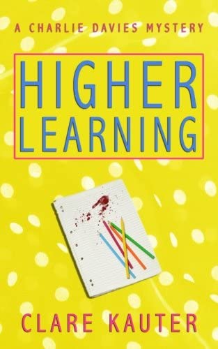 Higher Learning (The Charlie Davies Mysteries) (Volume 4)