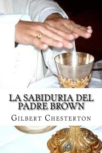 La Sabiduria del padre Brown (Spanish Edition)