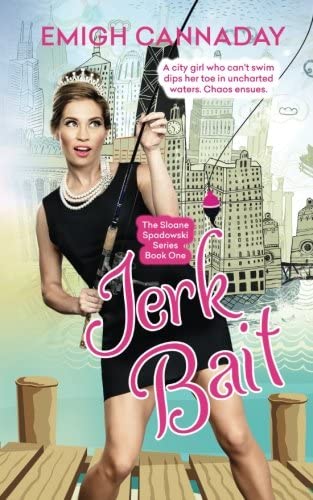 Jerk Bait (The Sloane Spadowski Series) (Volume 1)