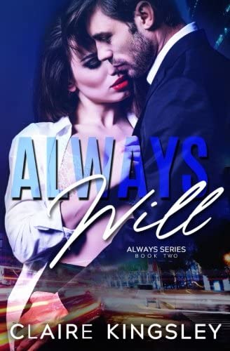 Always Will: A Bad Boy Romance (The Always Series) (Volume 2)