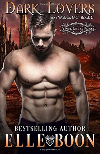 Dark Lovers (Iron Wolves MC) (Volume 5)