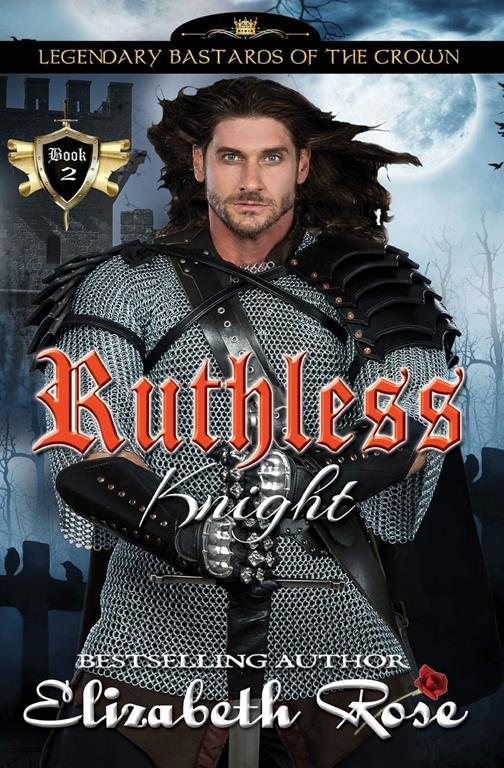 Ruthless Knight (Legendary Bastards of the Crown) (Volume 2)