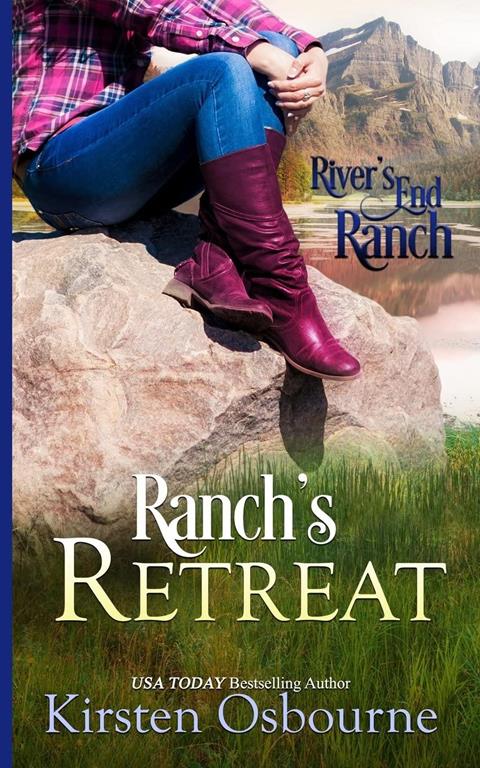 Ranch's Retreat (River's End Ranch) (Volume 6)