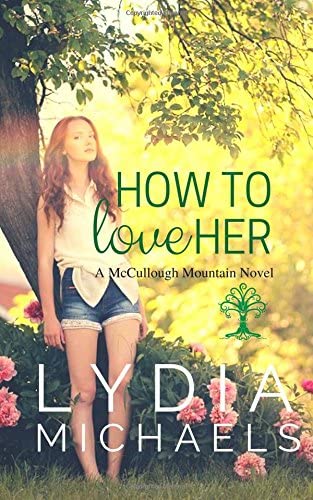 How to Love Her (McCullough Mountain) (Volume 8)