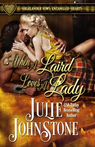When a Laird Loves a Lady (Highlander Vows: Entangled Hearts) (Volume 1)