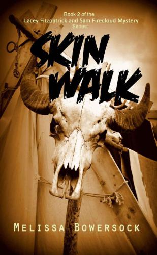 Skin Walk (A Lacey Fitzpatrick and Sam Firecloud Mystery) (Volume 2)