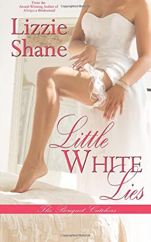 Little White Lies (Bouquet Catchers) (Volume 2)