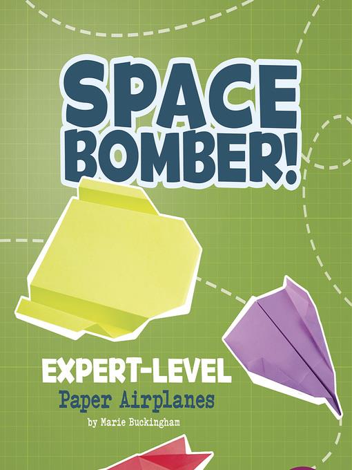 Space Bomber! Expert-Level Paper Airplanes