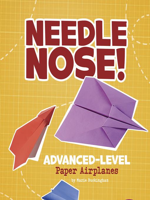 Needle Nose! Advanced-Level Paper Airplanes