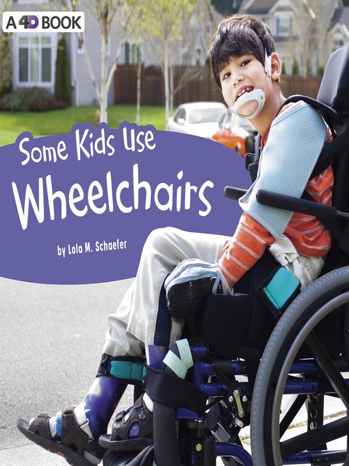 Some Kids Use Wheelchairs