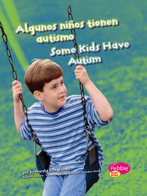 Algunos niños tienen autismo/Some Kids Have Autism