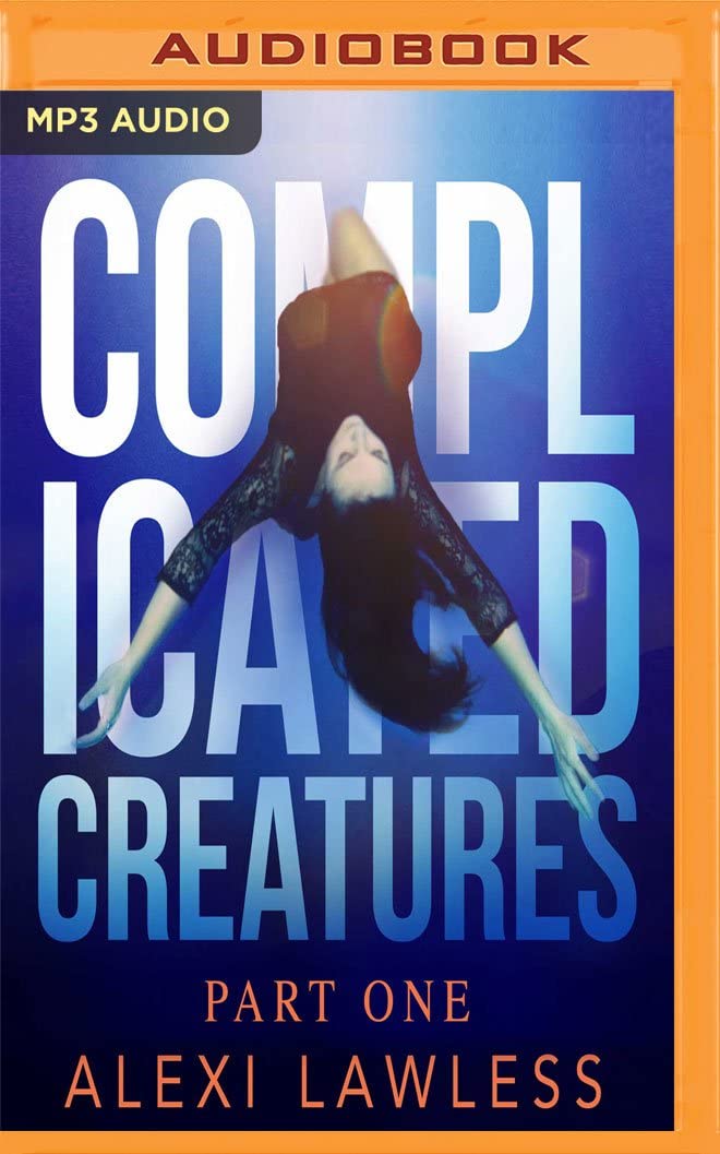 Complicated Creatures (Complicated Creatures Trilogy)