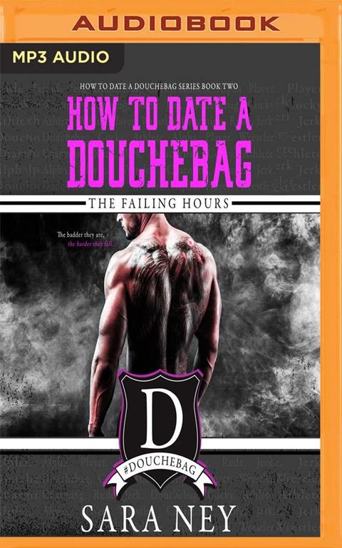 How To Date a Douchebag: The Failing Hours