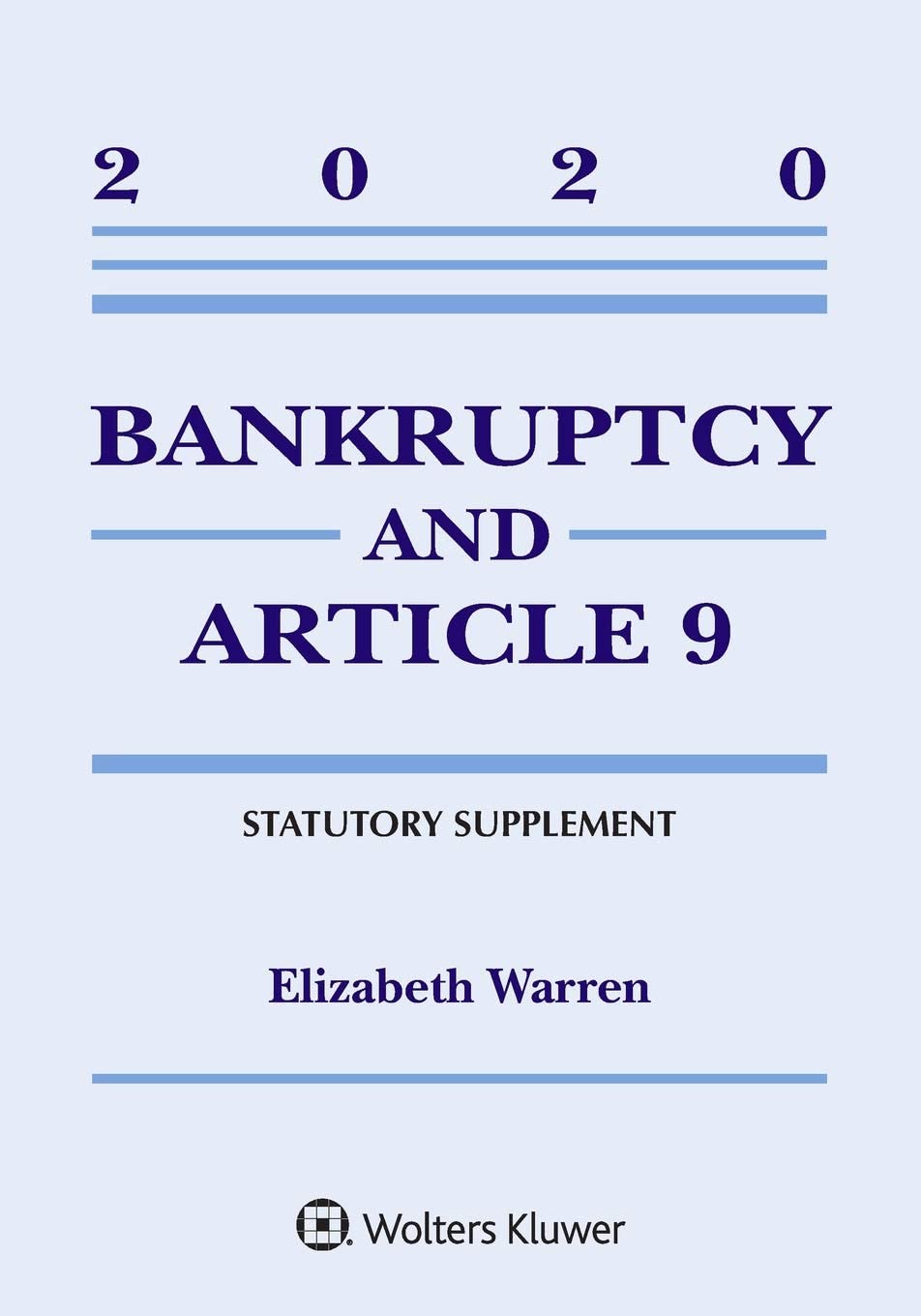 Bankruptcy &amp; Article 9: 2020 Statutory Supplement (Supplements)