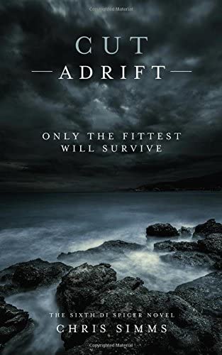 Cut Adrift: Only the Fittest Will Survive (Jon Spicer) (Volume 6)