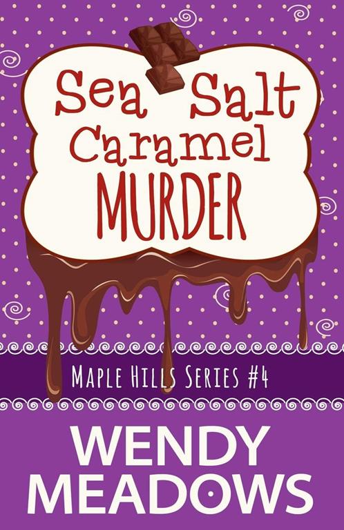 Sea Salt Caramel Murder (A Maple Hills Cozy Mystery)