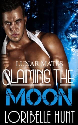 Claiming The Moon (Lunar Mates) (Volume 6)