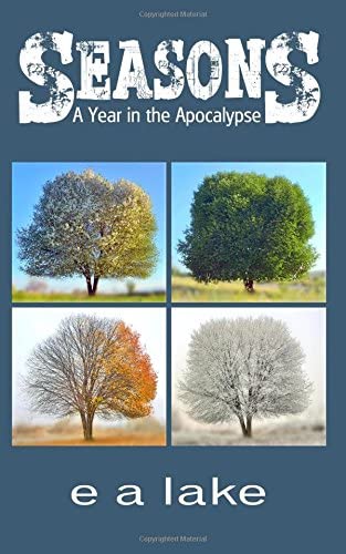Seasons: A Year in the Apocalypse