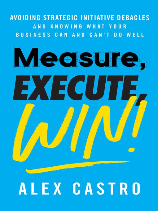 Measure, Execute, Win