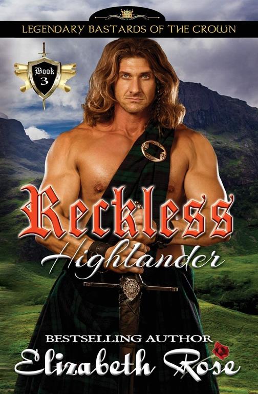 Reckless Highlander (Legendary Bastards of the Crown) (Volume 3)