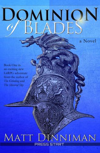 Dominion of Blades: A LitRPG Adventure (Volume 1)