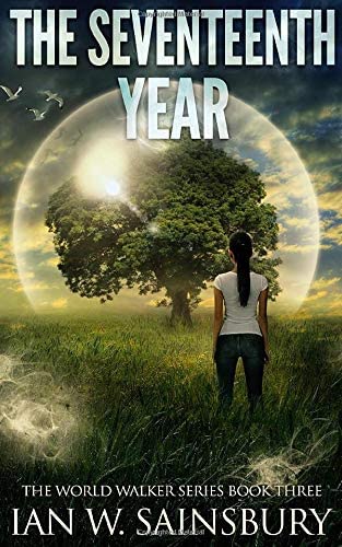 The Seventeenth Year (The World Walker Series) (Volume 3)