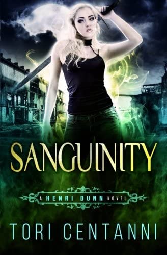 Sanguinity: A Henri Dunn Novel (Volume 1)