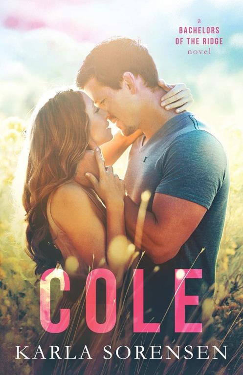 Cole (Bachelors of the Ridge) (Volume 3)