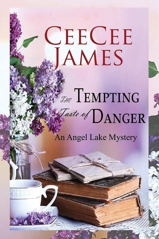 The Tempting Taste of Danger: An Angel Lake Mystery