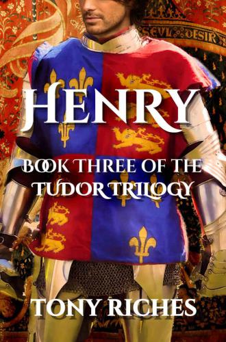 Henry - Book Three of the Tudor Trilogy